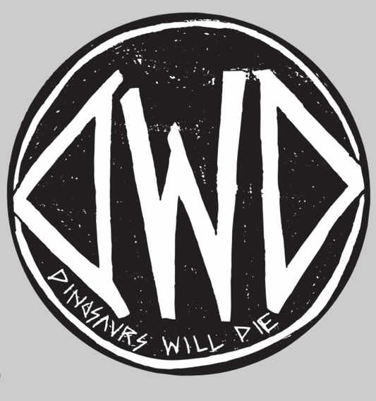 DWD Dinosaurs Will Die Circle Sticker