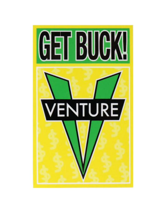 VENTURE X SHAKE JUNT GET BUCK STICKER 4.5"