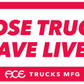 ACE TRUCKS LOOSE TRUCKS SAVE LIVES 5" STICKER
