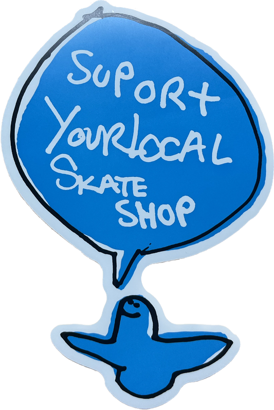 Skate Shop Day Sticker Support Your Local Skate Shop Art By Mark Gonzales  4"X5"